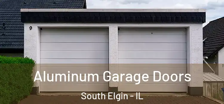  Aluminum Garage Doors South Elgin - IL