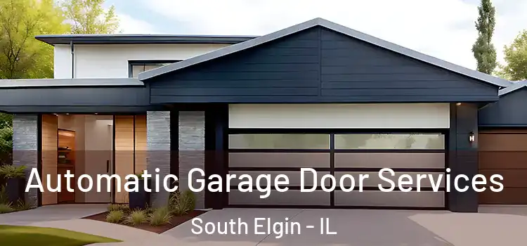  Automatic Garage Door Services South Elgin - IL