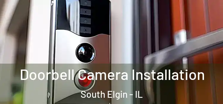  Doorbell Camera Installation South Elgin - IL