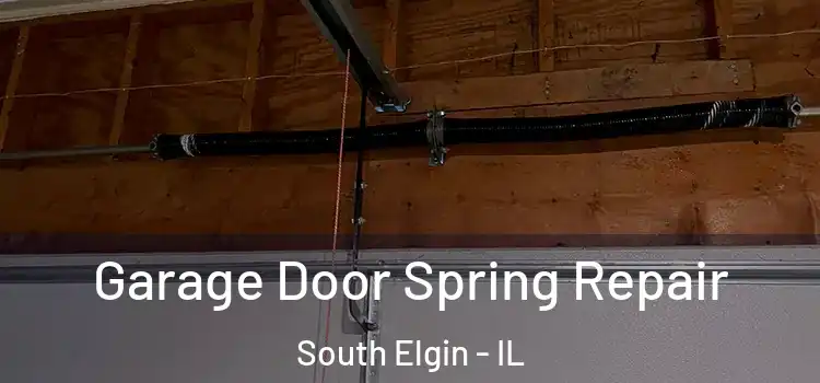  Garage Door Spring Repair South Elgin - IL