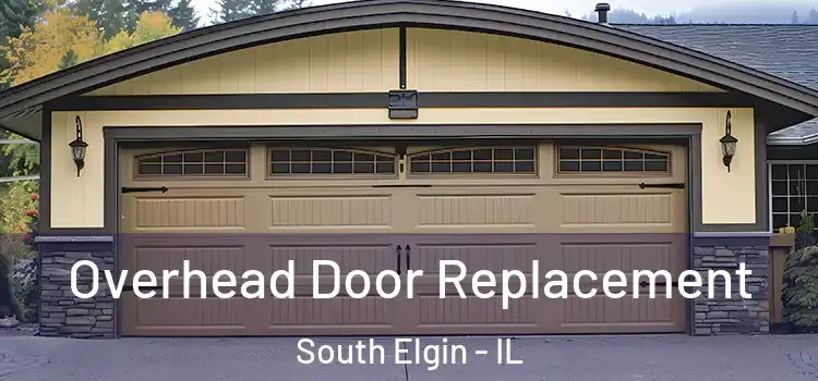  Overhead Door Replacement South Elgin - IL