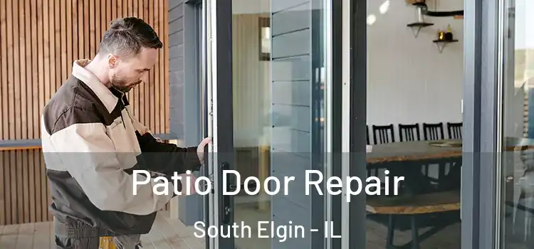  Patio Door Repair South Elgin - IL